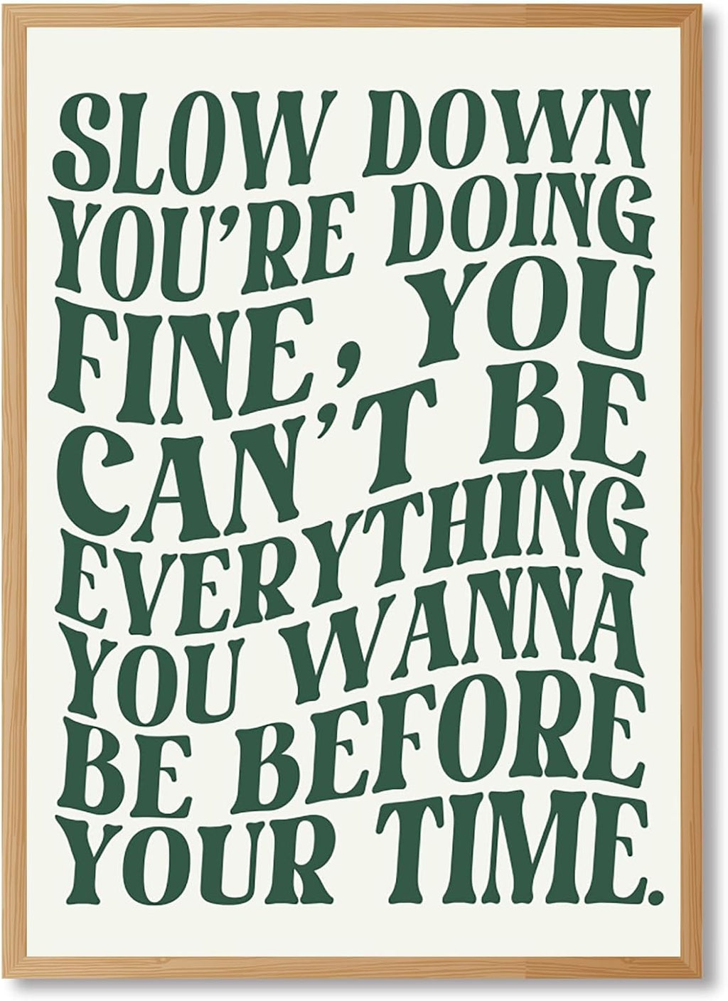 Slow Down Youre Doing Fine Music Posters Green Wall Art Canvas Print Daily Reminder Positive Affirmations Song Lyric Poster Trendy Inspirational Quote Decor for Bedroom Dorm 20x30inch Wooden frame