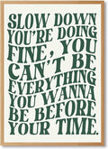 Slow Down Youre Doing Fine Music Posters Green Wall Art Canvas Print Daily Reminder Positive Affirmations Song Lyric Poster Trendy Inspirational Quote Decor for Bedroom Dorm 20x30inch Wooden frame
