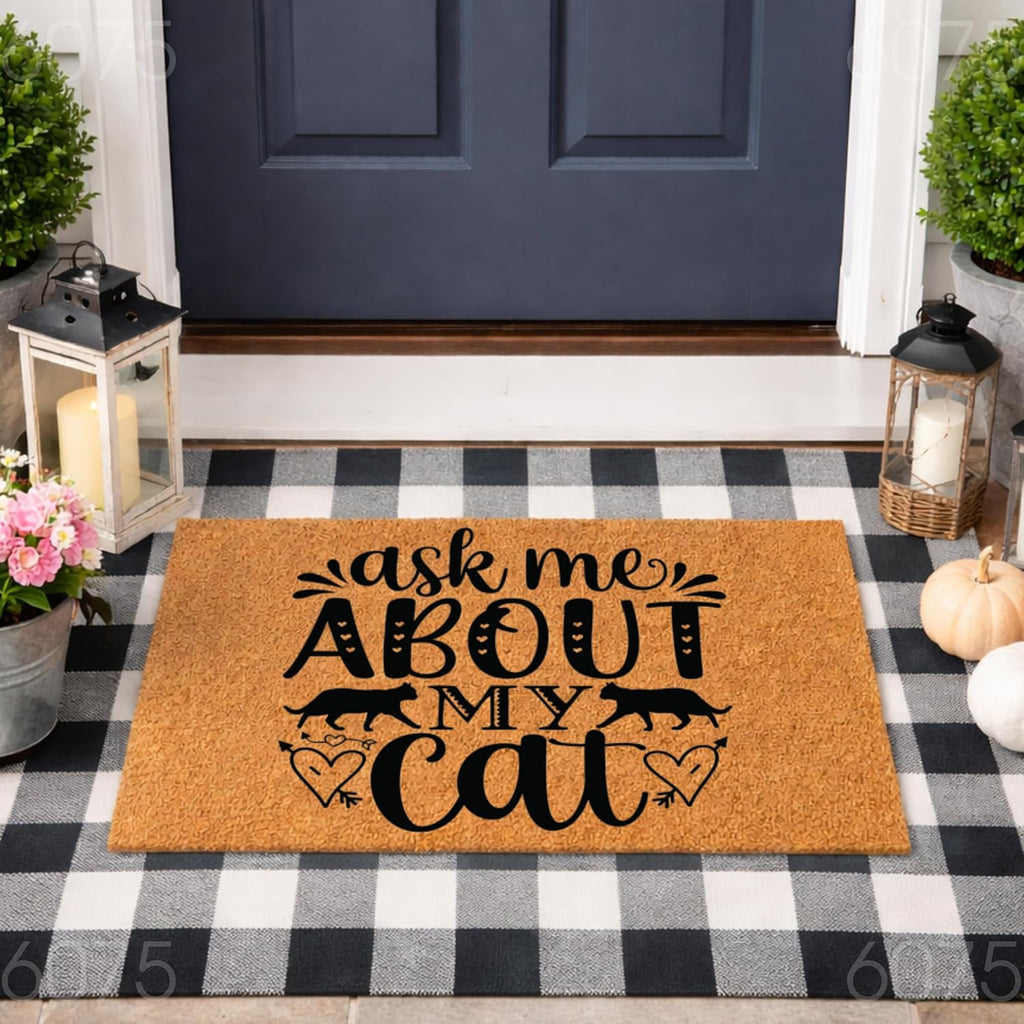 Funny Cat Doormat, Ask Me About My Cat Welcome Mat For Front Door, Coir Rug | Housewarming Gift For Cat Lovers, New Home Present, Funny Pet Owner Decor, Front Porch Entryway, Indoor Outdoor Entrance
